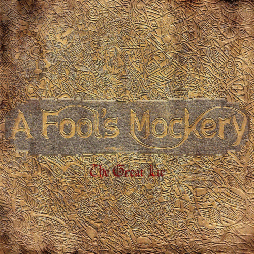 A Fool's Mockery : The Great Lie
